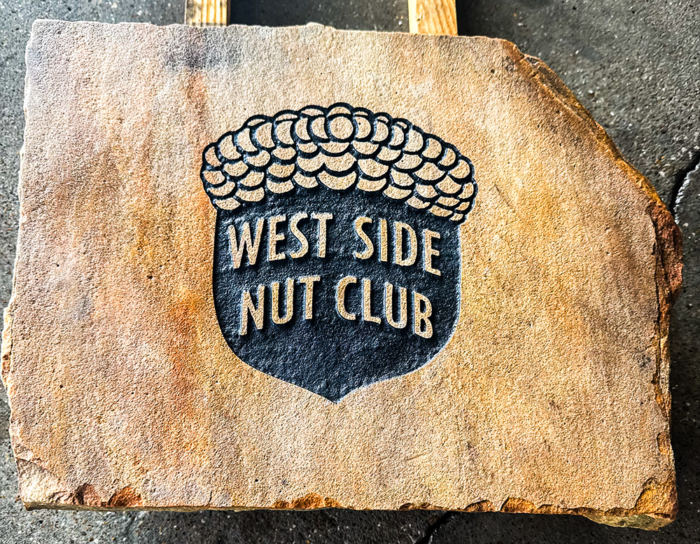 West Side Nut Club Custom Stone